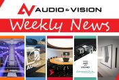 Αudio & Vision’s Weekly News
