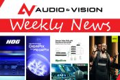 Audio & Vision’s Weekly News