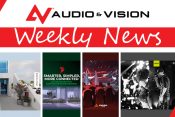 Audio & Vision’s Weekly News
